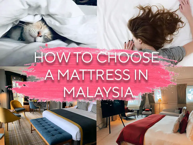 HOW TO CHOOSE A MATTRESS IN MALAYSIA